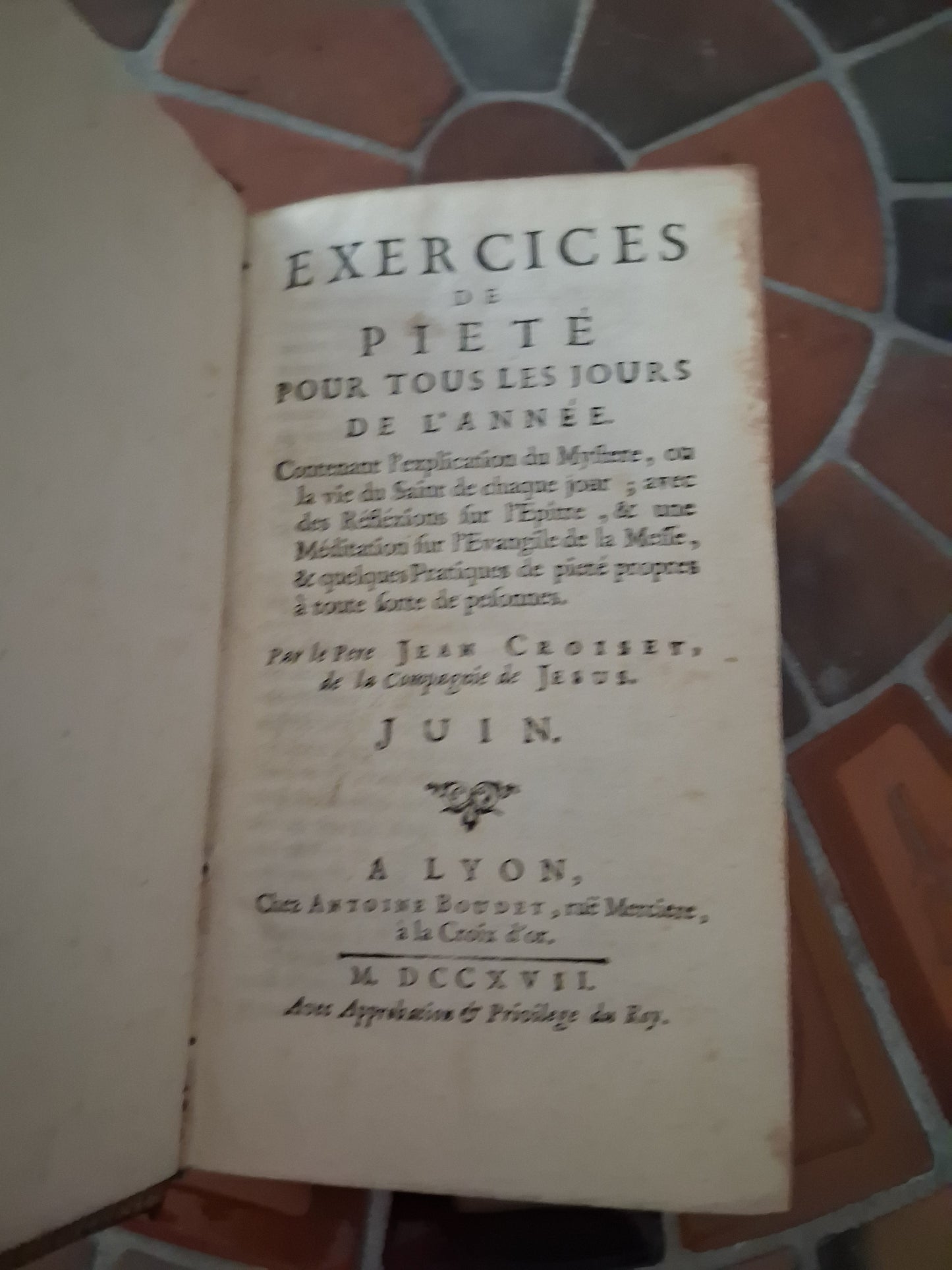 Année chretienne. Juin 1717. Exercices de piété pour tous les jours. Ancien livre vintage catholique.