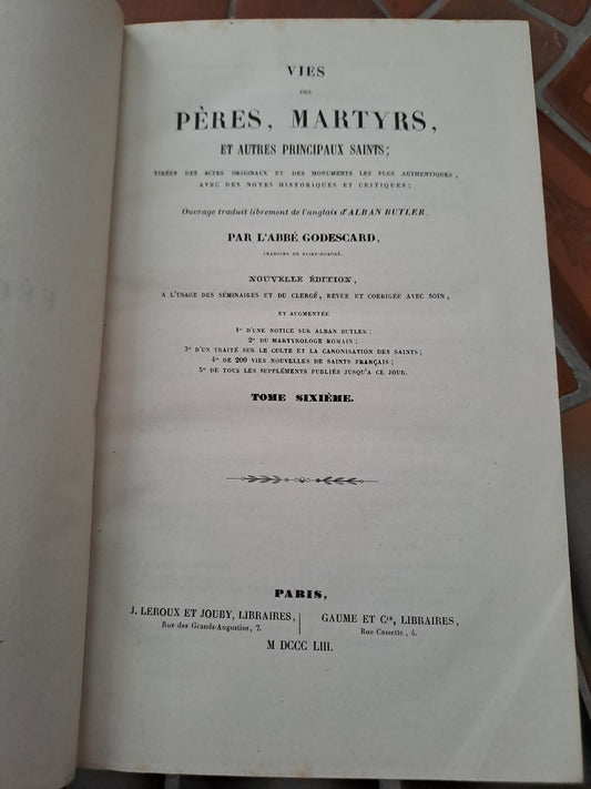 Vies Des Pères, Martyrs Et Autres... Abbé Godescard. T6. 1853.