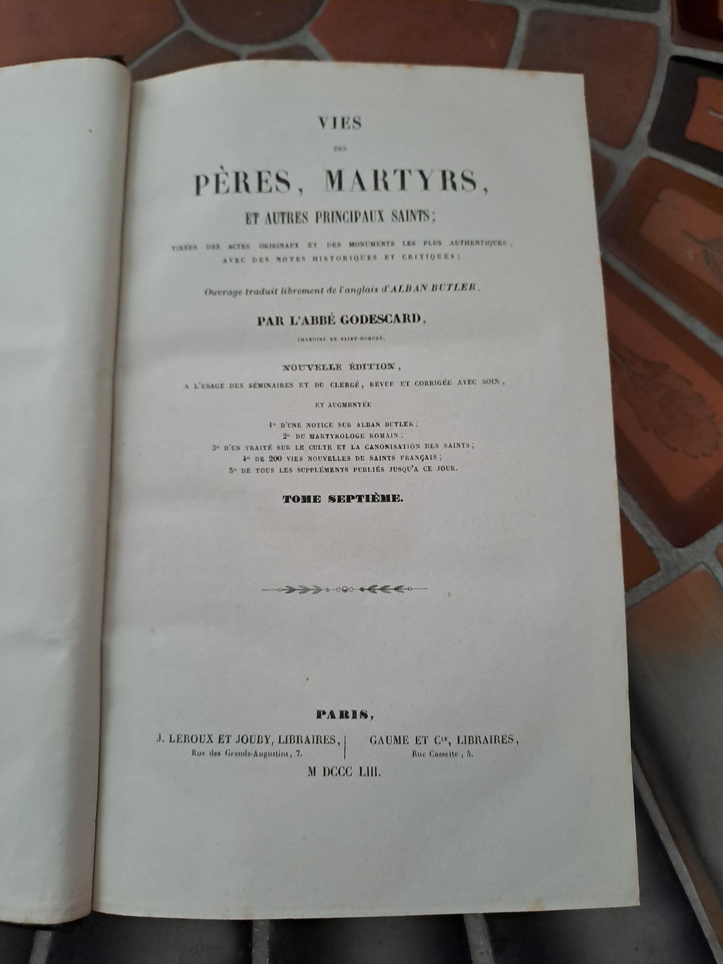 Vies Des Pères, Martyrs Et Autres.. T7. Abbé Godescard. 1853.