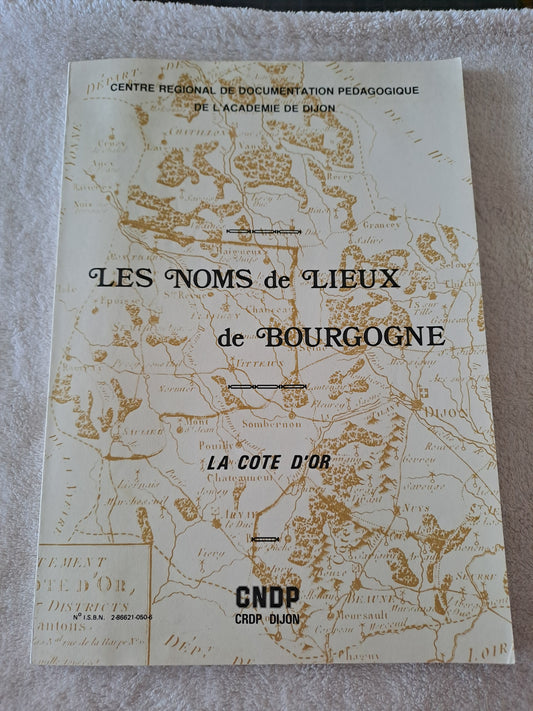 Livre. Les noms de lieux de Bourgogne. La Côte-d'Or.