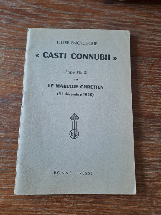Lettre Encyclique "Casti connubii" sur le mariage Chrétien. 1930. Ancien livre vintage catholique.