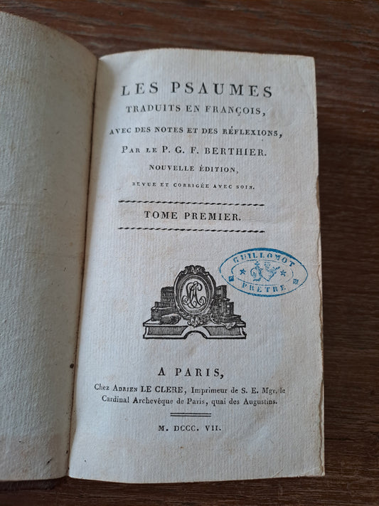 Les psaumes traduits en François, avec des notes et des réflexions, par le P. G. F. Berthier. T1. 1807. Ancien livre vintage catholique.