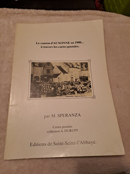 Livre. Le canton d'auxonne en 1900 à travers les cartes postales.