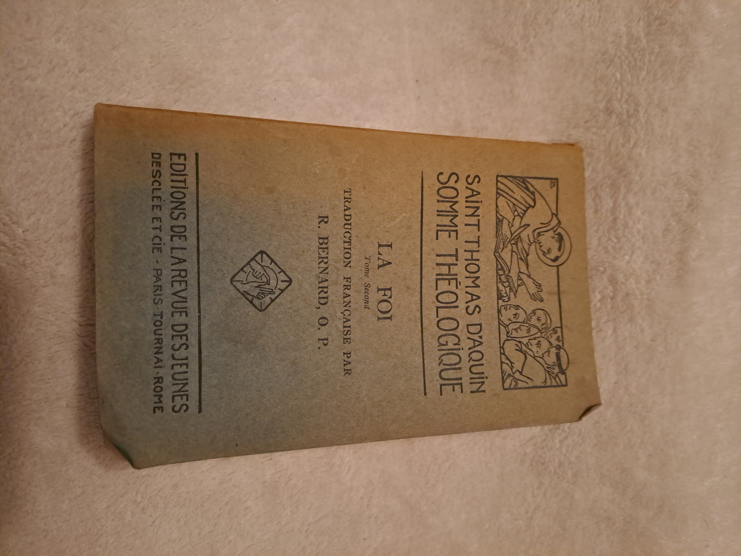 Somme theologique. La foi Tome 2 2a-2a, questions 8-16. Saint Thomas D'Aquin. Ancien livre vintage catholique.