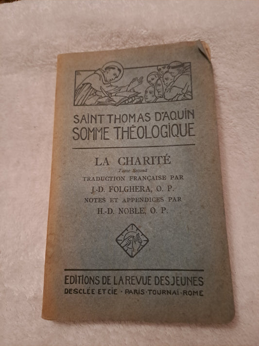 Somme theologique. La charité. Tome 2. 2a-2a, Questions 27-33. Saint Thomas D'Aquin. Ancien livre vintage catholique sacré-coeur.