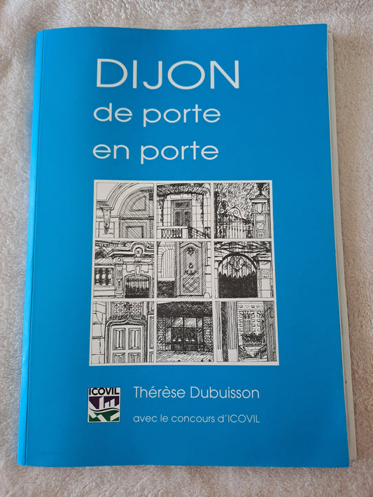 Livre. Dijon de porte en porte. Thérèse Dubuisson.