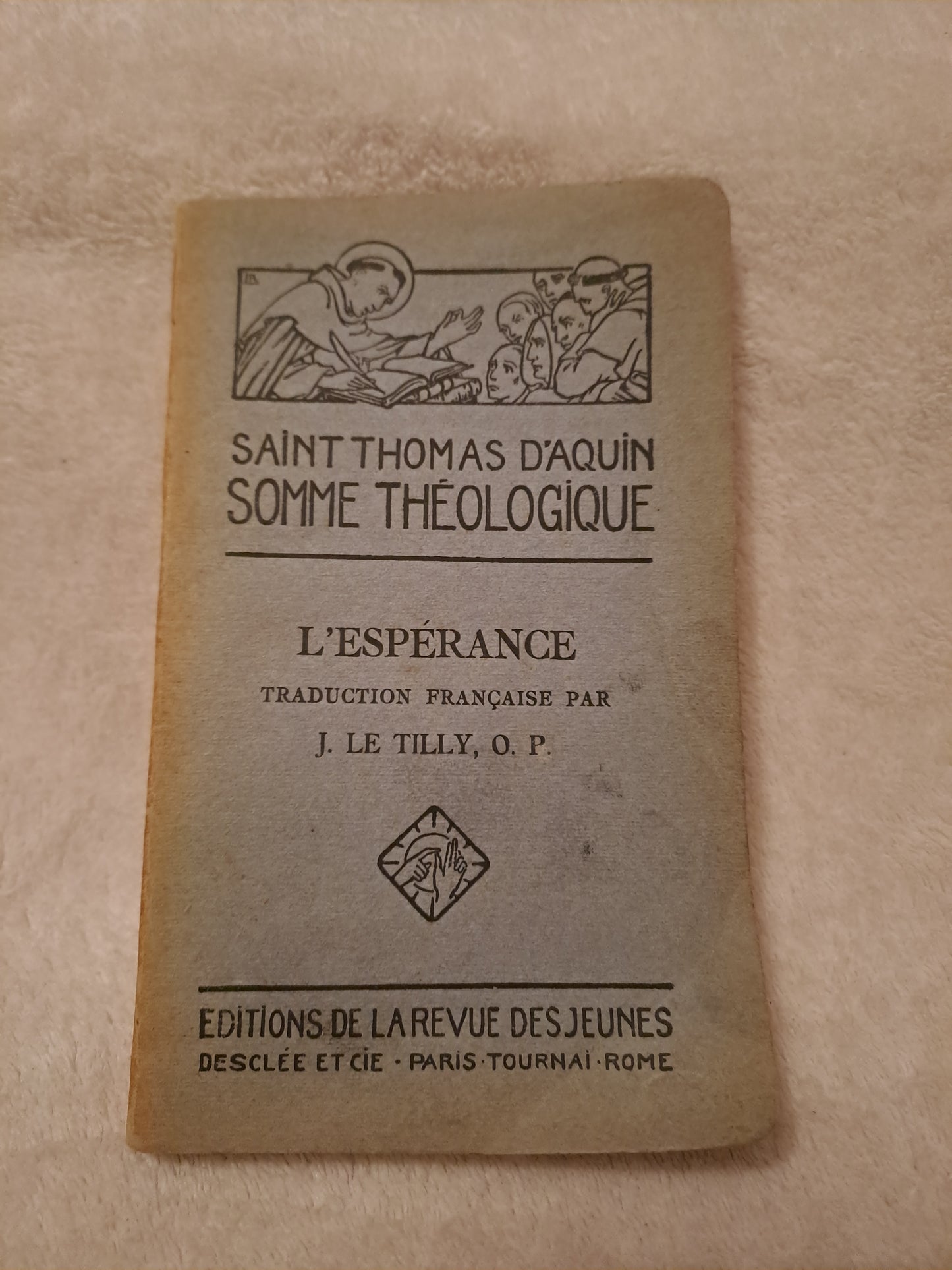 Somme theologique.  L'esperance 2a-2a, Questions 17-22. Saint Thomas D'Aquin. Ancien livre vintage catholique.