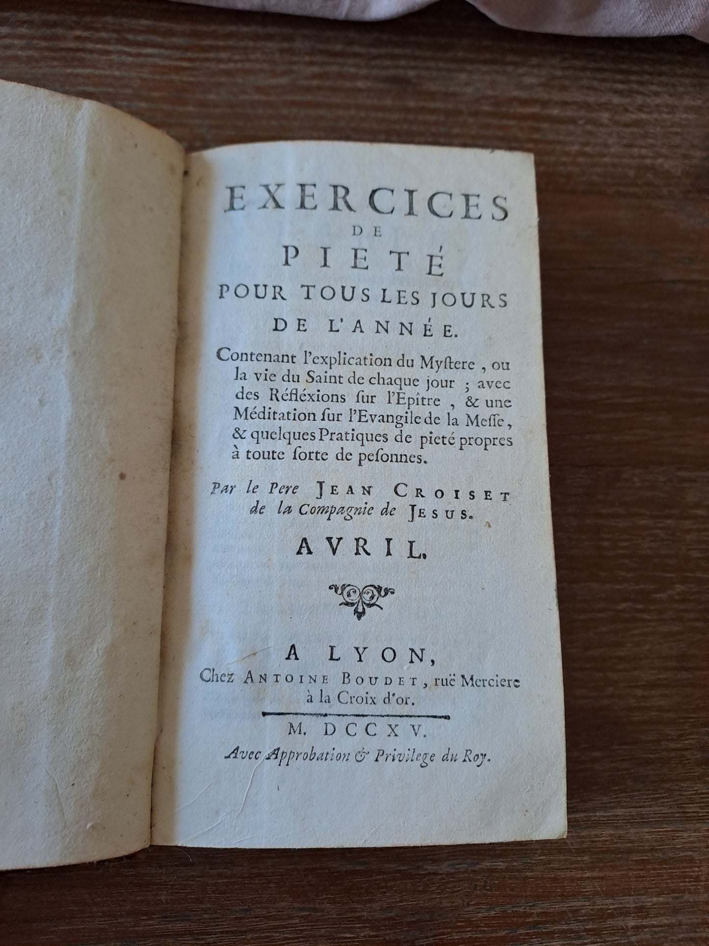 Année chretienne. Avril 1715. Exercices de piété pour tous les jours de l'année. Ancien livre vintage catholique.